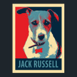 Jack Russel Terrier Poster de Paródia Política<br><div class="desc">Isto também pode representar: Jack Russell Terrier, Parson Russell Terrier, Border Terrier, Brazilian Terrier, Danish Terrier, Swedish Terrier, Danish Swedish Farmdog, Feist, Mountain Feist, Kemmer Feist, Treeing Feist, Dinamarca Feist, Laika, Old Danish Fox Terrier, The Rat Dog, Alopecis, Shorty Jacks, Kromi, Lander, Kemmer. Feist Americano, Mountain Terrier, Patterdale, Black Fell...</div>