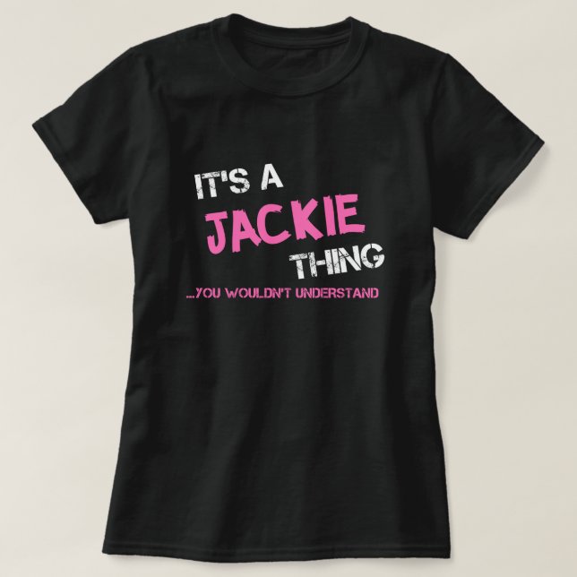 Jackie, você não entenderia T-Shirt (Frente do Design)