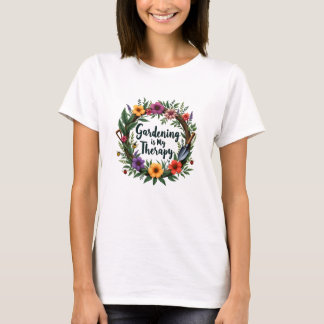 Jardinagem é minha terapia" T-Shirt de Jardim Vibr