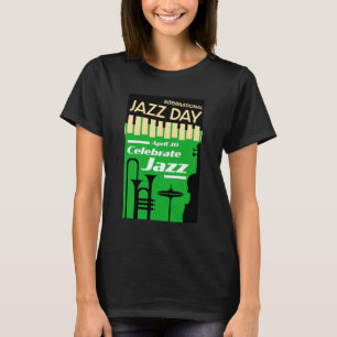 Jazz internacional dia 30 de abril T-Shirt