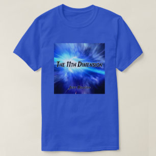 Jeff Benton The 11 Dimension Fan T-Shirt