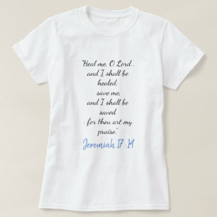 Jeremiah 17:14 Me Curta Oh Lord T-Shirt II