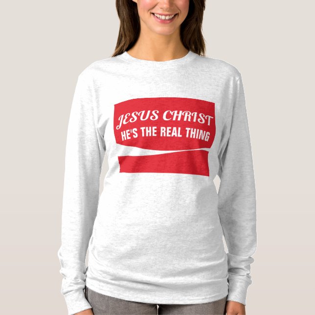 JESUS CRISTO - A COISA REAL T-Shirts Cristãs (Frente)
