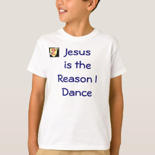 Jesus é a razão que eu danço a camisa
