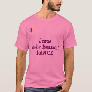 Jesus é a razão que eu danço a camisa