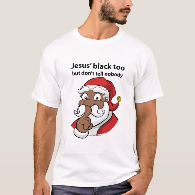 Jesus é negro demais para camiseta (Frente)