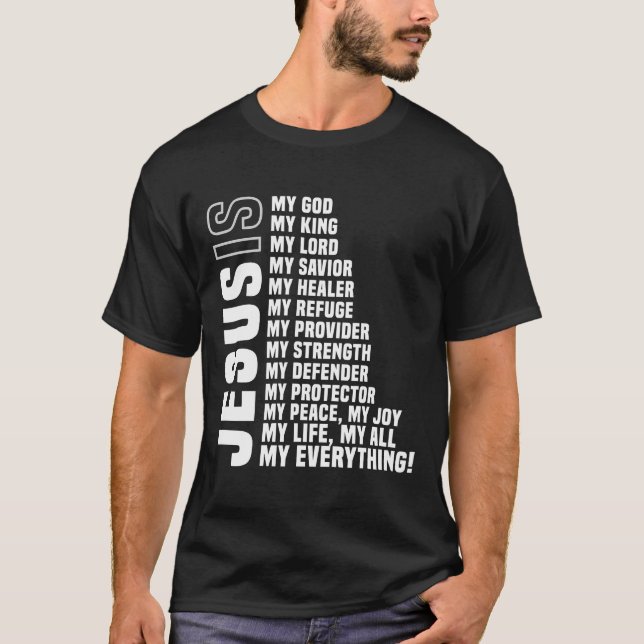 Jesus é o meu todo meu Deus, meu Senhor T-Shirt (Frente)