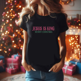 Jesus é o rei rosa e camiseta preta Natal