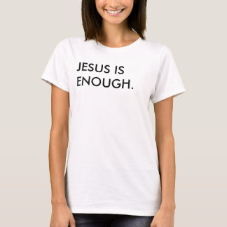 Jesus é o suficiente da camiseta feminina