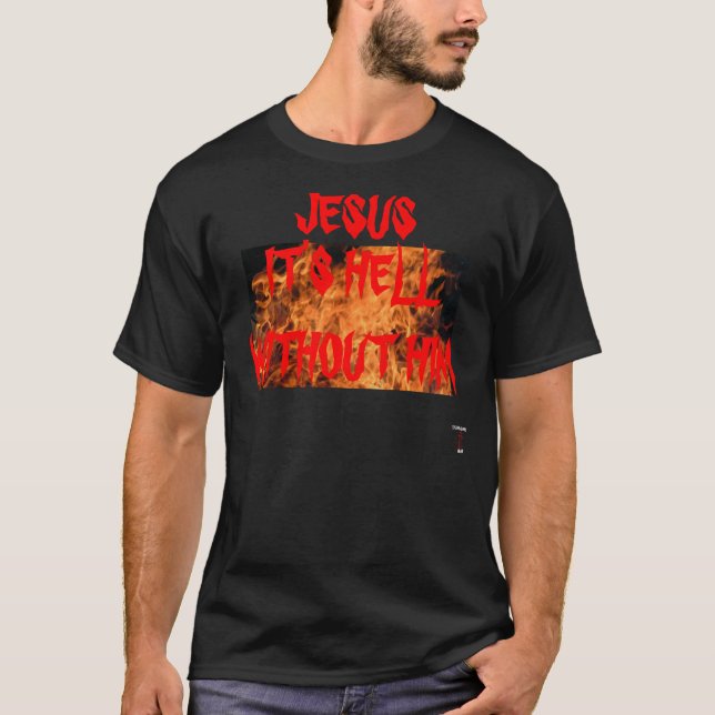 JESUS está INFERNO SEM ELE T-SHIRT (Frente)