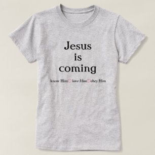 Jesus está vindo para a Camiseta