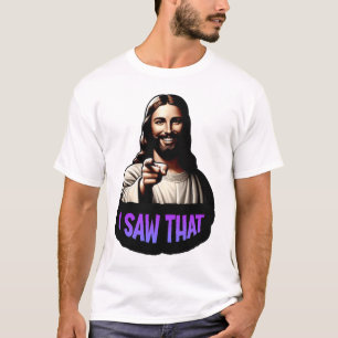 Jesus - Eu Vi Isso! Camiseta