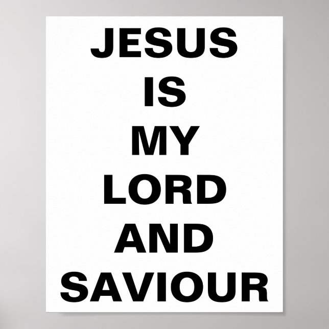 "Jesus Is My Lord And Saviour" Poster (Frente)