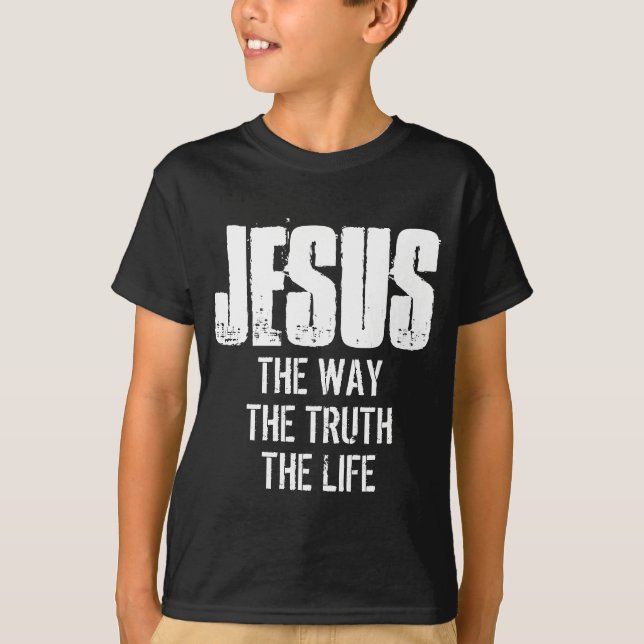JESUS O CAMINHO A VERDADE A VIDA Camiseta (Frente)