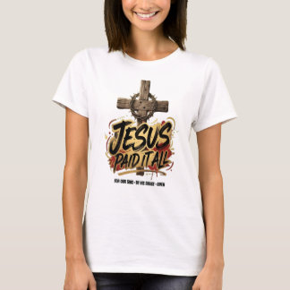 Jesus pagou tudo – Camiseta Cristã
