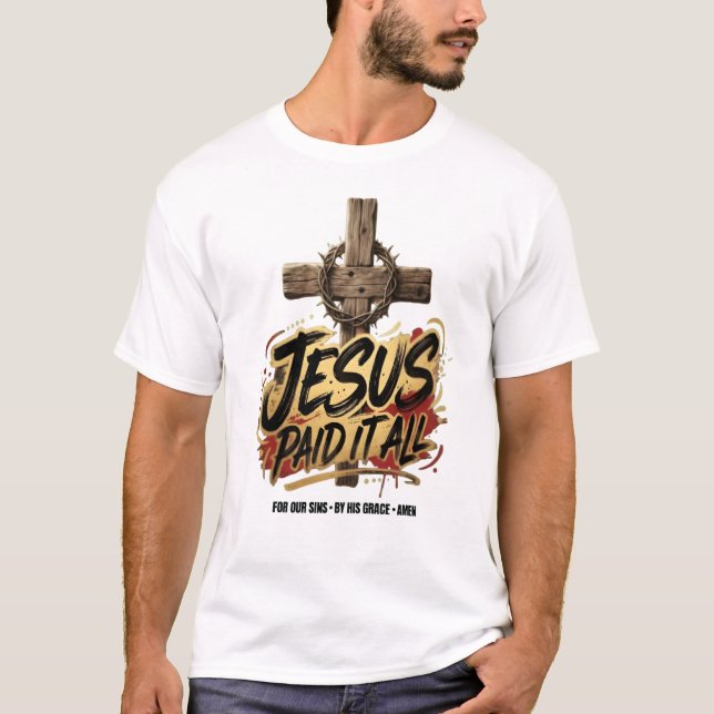 Jesus pagou tudo – Camiseta Cristã (Frente)