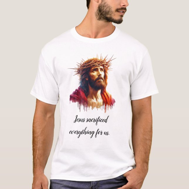 Jesus Sacrificou tudo por nós, camiseta luxuosa (Frente)