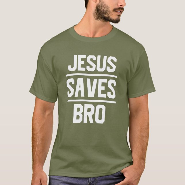 Jesus Salva Bro Texto T-Shirt (Frente)