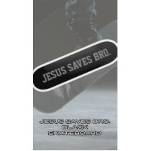 Jesus Salva Irmão Skateboard Preto