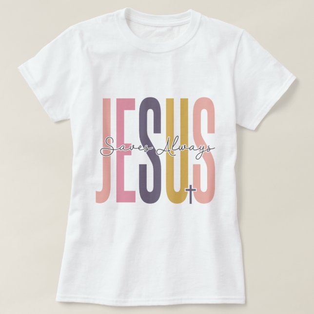 Jesus salva o Design de camiseta sempre inspirador (Frente do Design)