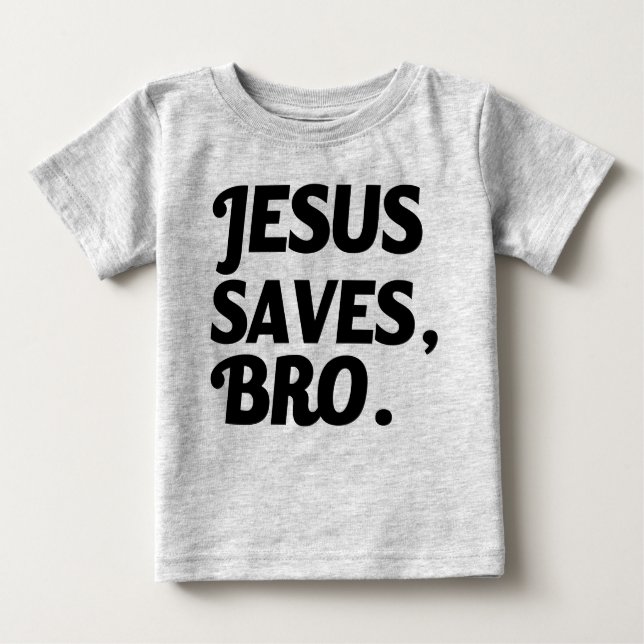 Jesus salvar, camisa engraçada do bebê de Bro (Frente)