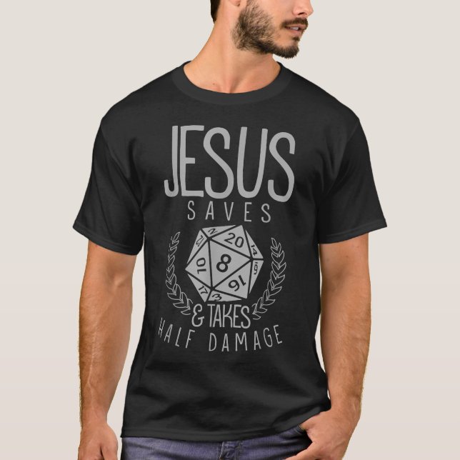 Jesus Saves & Takes Half Damage Funny T-Shirt (Frente)