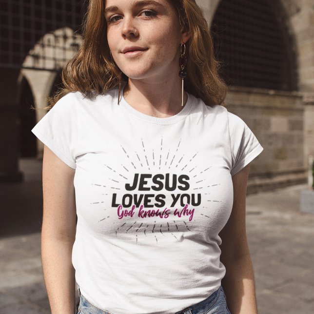 Jesus Te Ama - Deus Sabe Por Que T-Shirt (Criador carregado)