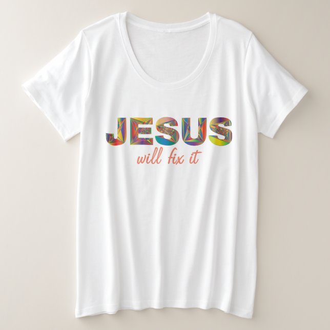 Jesus Vai Consertá-Lo Mais T-shirt Do Tamanho (Frente do Design)