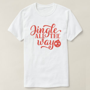 Jingle All Way Christmas Holiday T-Shirt