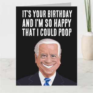 JOE BIDEN OVERSIZOU CARTÕES DE ANIVERSÁRIO DE POOP