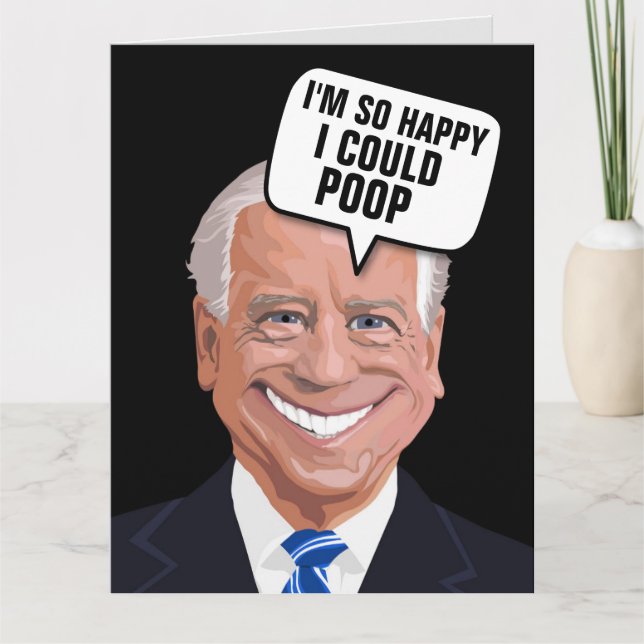 JOE BIDEN POOP FUNNY CARTÕES DE ANIVERSÁRIO (Frente)