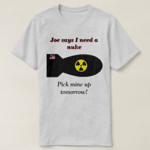 Joe Diz Que Preciso De Uma Camiseta Nuke