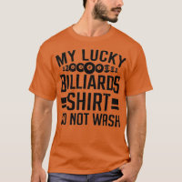 Jogador de piscinas Minha Camisa De Bilhar Sortuda