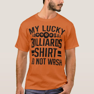 Jogador de piscinas Minha Camisa De Bilhar Sortuda