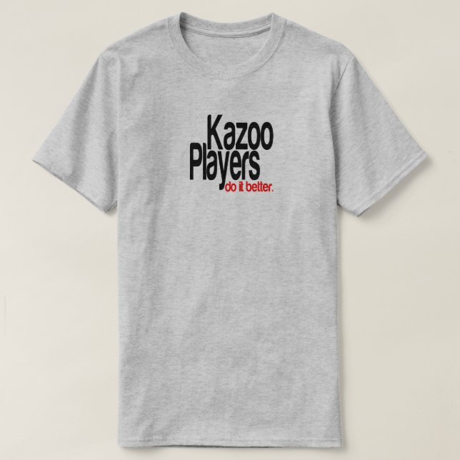 Jogadores do Kazoo fazem melhor Piada de T-Shirt (Frente do Design)