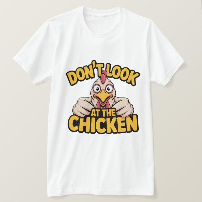 Jogo do Frango - Não Olhe para o Frango Camiseta (Frente do Design)