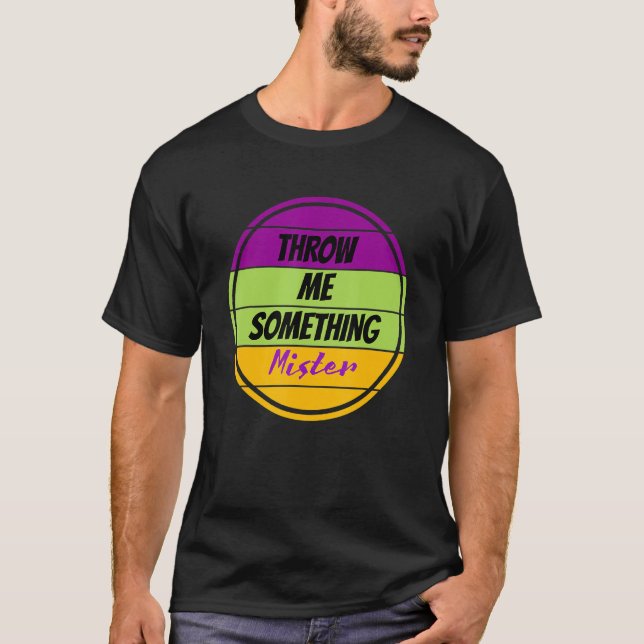 Jogue-me algo Sr. Mardi Gras Camisa Mardi G (Frente)