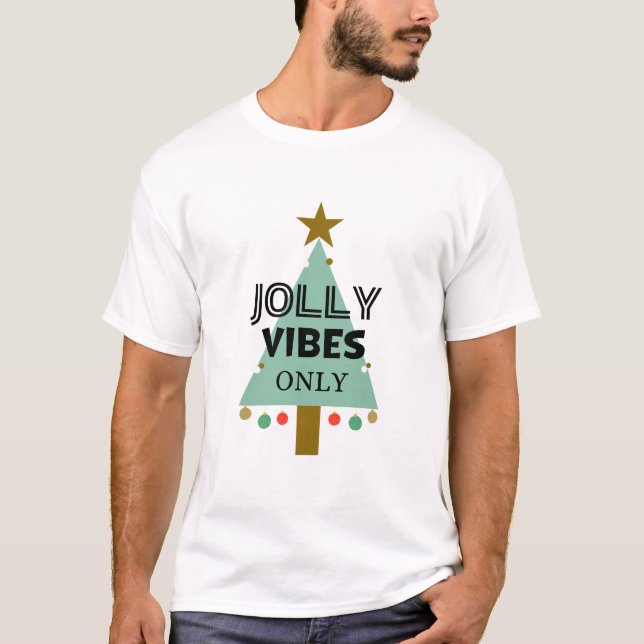 Jolly Vibes apenas t-shirt festiva de Natal (Frente)