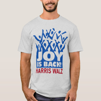 Joy é Back Harris Walz T-Shirt