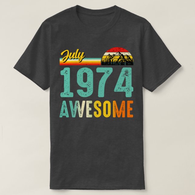 Julho De 1974 Camisa De Presente De Aniversário Vi (Frente do Design)