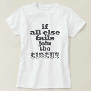 JUNTE-SE ao CIRCO, CITAÇÕES ENGRAÇADAS, t-shirt