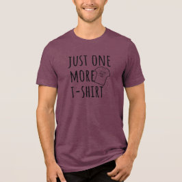 Just One More T-Shirt Collector Funny