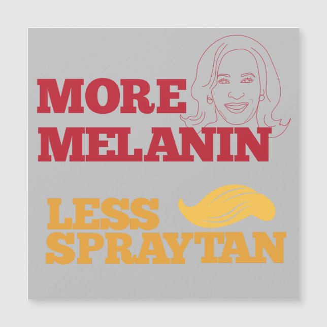 Kamala Harris no Trump More Melanin Less Spraytan (Frente)