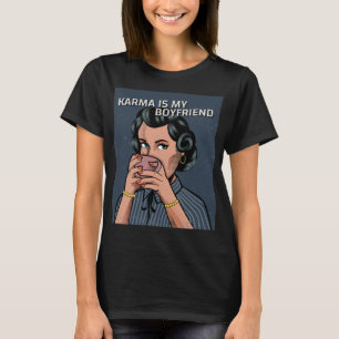 KARMA É MINHA NAMORADO RETRO MULHER T-SHIRT