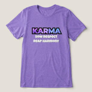 Karma: Respeito às Sras Coloca Harmonia em T-Shirt