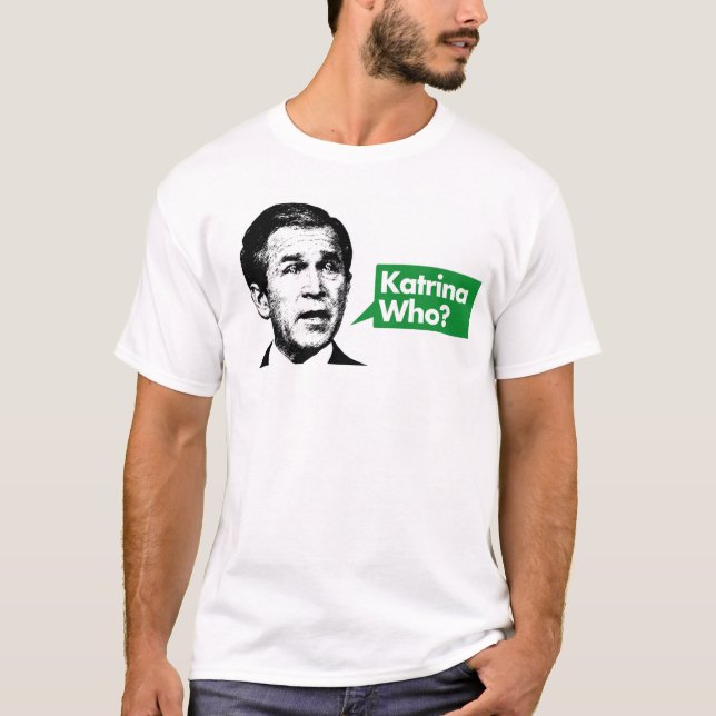 Katrina quem? T-shirt (Frente)