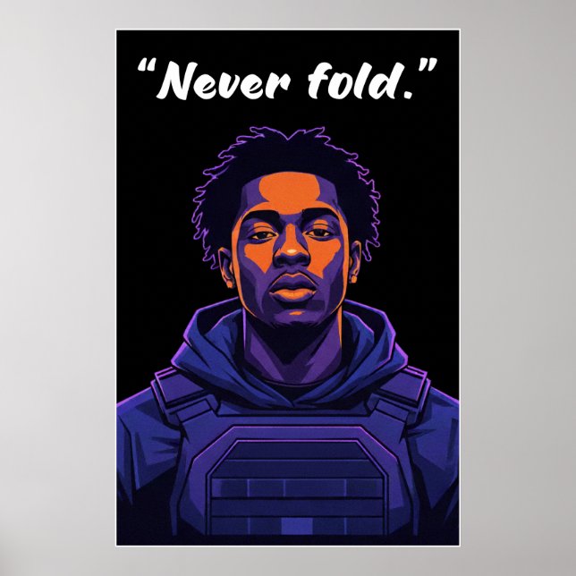 Kay Flock Poster – Never Fold Motivation Quote Art (Frente)