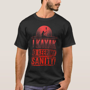 Kayakers Engraçados Kayaking T-Shirt