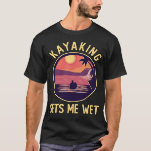 Kayaking me dá camisa molhada rosa Engraçado Kayak