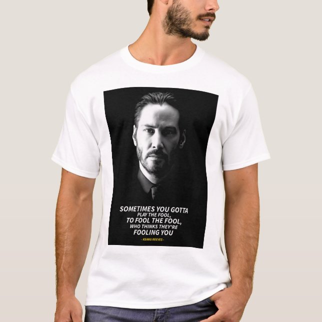 Keanu Reeves quotes T-Shirt (Frente)